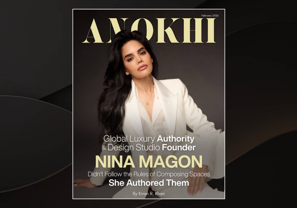 Nina Magon - ANOKHI Magazine - Global Luxury Authority - February 2026